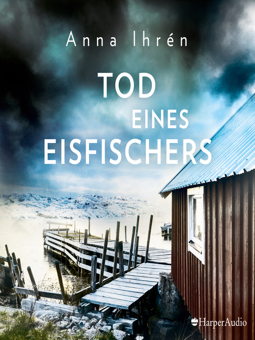Title details for Tod eines Eisfischers (ungekürzt) by Anna Ihrén - Available